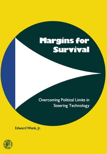 Margins for Survival Overcoming Political Limits in Steering Technology