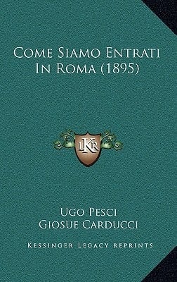 Come Siamo Entrati In Roma (1895) (Italian Edition)