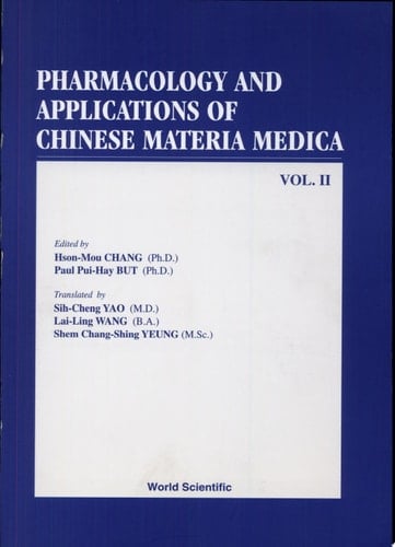 Pharmacology and Applications of Chinese Materia Medica