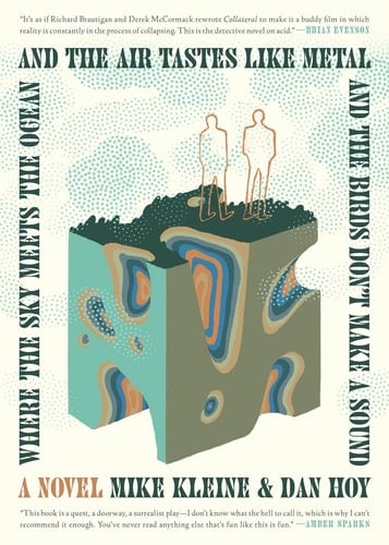 Where the Sky Meets the Ocean and the Air Tastes Like Metal and the Birds Don't Make a Sound A Novel