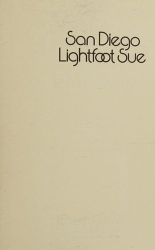 San Diego Lightfoot Sue and Other Stories