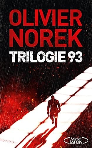 Trilogie 93 : Code 93 ; Territoires ; Surtensions Suivi de Ultra noir