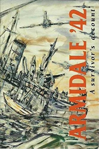 Armidale '42 A Survivor's Account ; Memory and Imagination