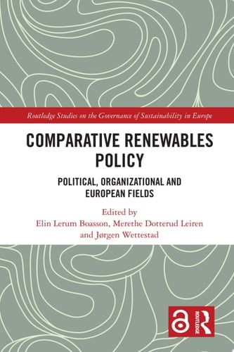 Comparative Renewables Policy Political, Organizational and European Fields