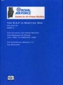 The R.A.F. in Maritime War R.A.F. Narrative. The Atlantic and home waters : the preparative phase : July 1941 to February 1943