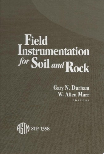 Field Instrumentation for Soil and Rock