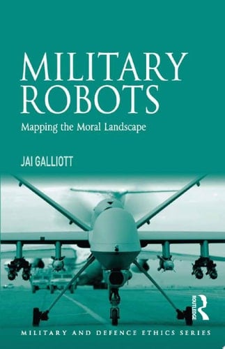 Military Robots Mapping the Moral Landscape