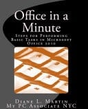 Office in a Minute Steps for Performing Basic Tasks in Microsoft Office 2010