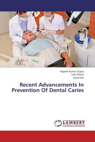 Recent Advancements In Prevention Of Dental Caries