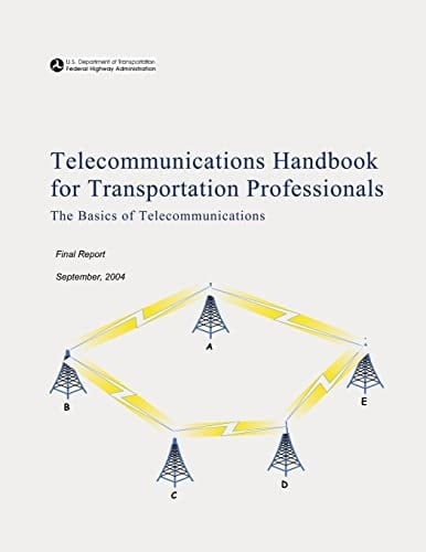 Telecommunications Handbook for Transportation Professionals The Basics of Telecommunications