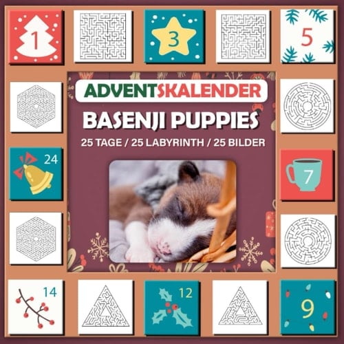 Labyrinth Adventskalender 2023 Buch: Mit Bild von Basenji-Welpen, schönes Geschenk für Kinder Basenji-Welpen lieben 25 Tage / 25 Labyrinth / 25 Bilder (German Edition)