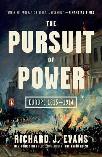 The Pursuit of Power Europe 1815-1914