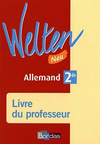 Allemand 2de Welten Neu Livre du professeur