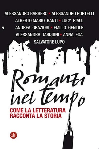 Romanzi nel tempo Come la letteratura racconta la storia