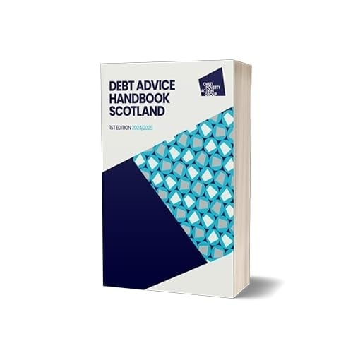 DEBT ADVICE HANDBOOK SCOTLAND, 1ST EDITION.