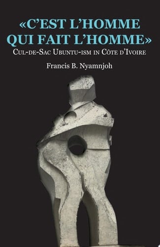 C est l homme qui fait l homme Cul-de-Sac Ubuntu-ism in Côte d’Ivoire