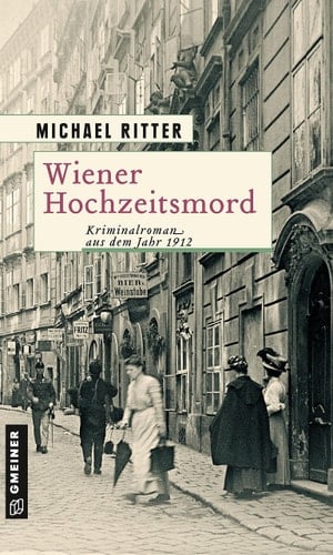 Wiener Hochzeitsmord Kriminalroman aus dem Jahr 1912