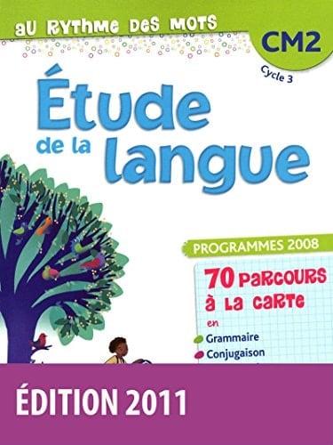 Étude de la langue, CM2, cycle 3 grammaire, orthographe, conjugaison, vocabulaire