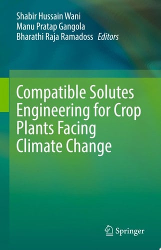 Compatible Solutes Engineering for Crop Plants Facing Climate Change
