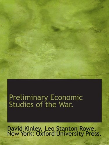 Preliminary Economic Studies of the War.