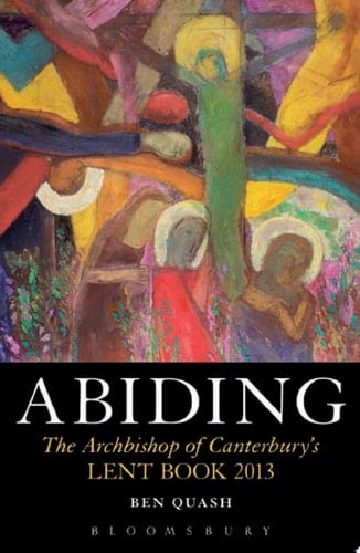 Abiding The Archbishop of Canterbury's Lent