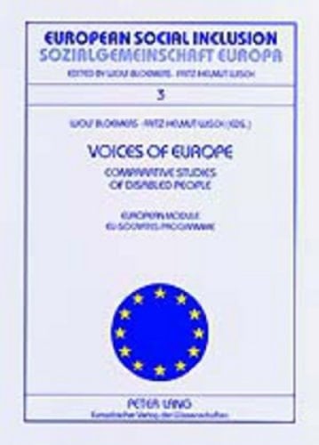 Voices of Europe- Comparative Studies of Disabled People- Stimmen Europas- Vergleichsstudien von Selbsteinschätzungen behinderter Menschen: European ... Europa) (English and German Edition)