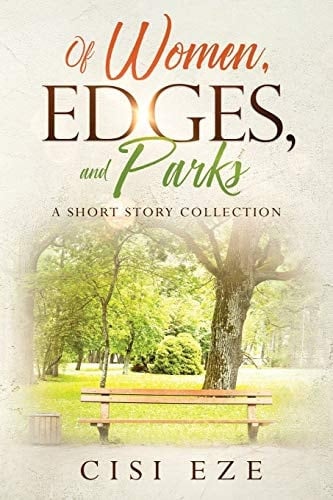 Of Women, Edges, and Parks A Short Story Collection