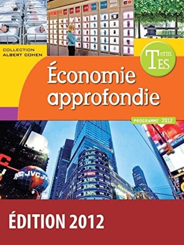 Economie approfondie enseignement de spécialité Tle ES Programme 2012