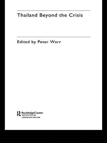 Thailand Beyond the Crisis (Rethinking Southeast Asia)