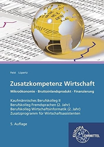 Zusatzkompetenz Wirtschaft Zusatzprogramm für Wirtschaftsassistenten. ...