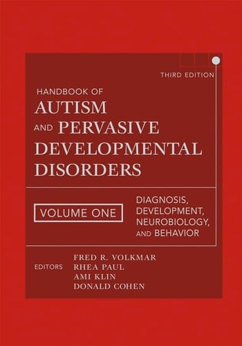 Handbook of Autism and Pervasive Developmental Disorders, Diagnosis, Development, Neurobiology, and Behavior