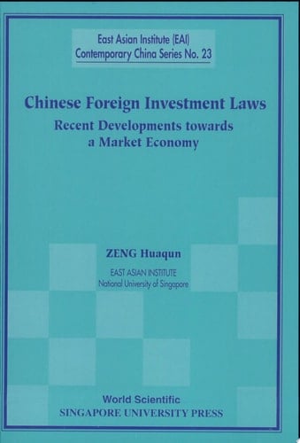 Chinese Foreign Investment Laws Recent Developments Towards a Market Economy