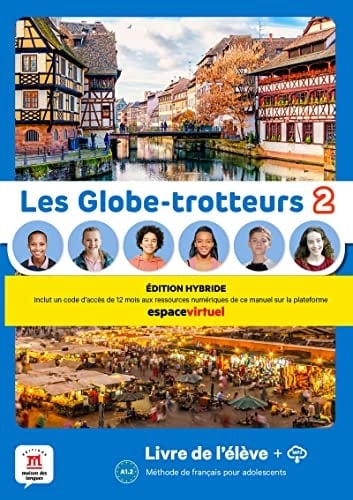 Les Globe-trotteurs 2 A1.2 Edition hybride Livre de l'élève + MP3