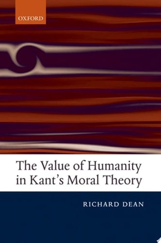 The Value of Humanity in Kant's Moral Theory
