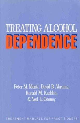 Treating Alcohol Dependence A Coping Skills Training Guide