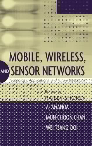Mobile, Wireless, and Sensor Networks Technology, Applications, and Future Directions