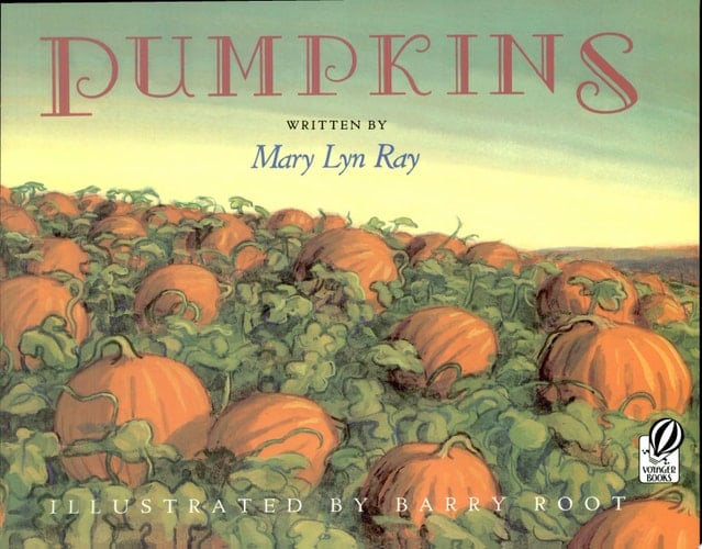 Pumpkins A Story for a Field