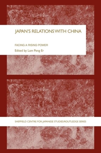 Japan's Relations with China Facing a Rising Power