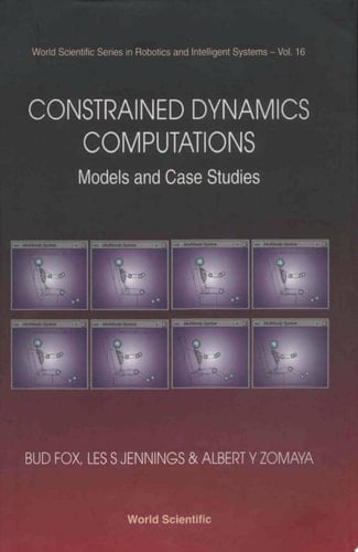 Constrained Dynamics Computations Models and Case Studies
