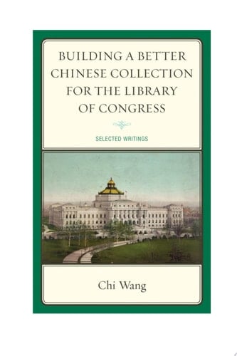 Building a Better Chinese Collection for the Library of Congress