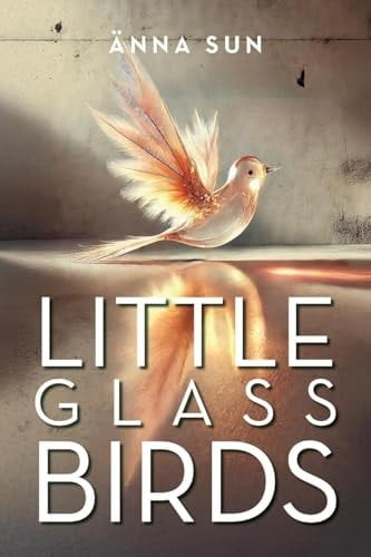 Little Glass Birds