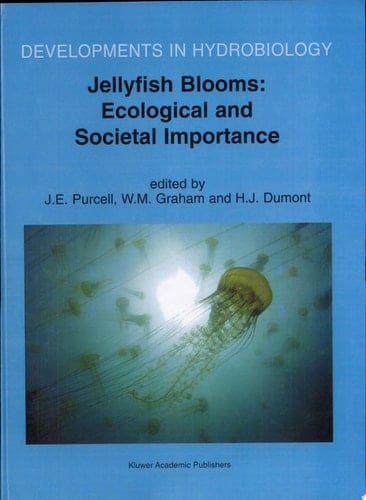 Jellyfish Blooms: Ecological and Societal Importance Ecological and Societal Importance : Proceedings of the International Conference on Jellyfish Blooms, Held in Gulf Shores, Alabama, 12-14 January 2000