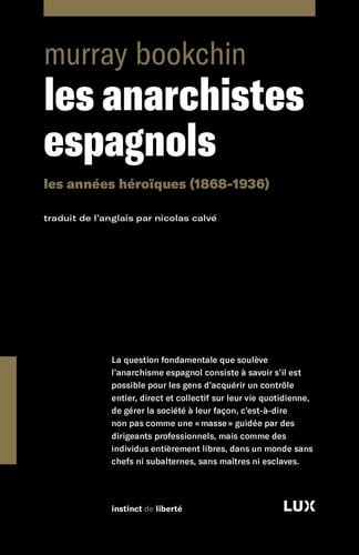 Les anarchistes espagnols Les années héroïques (1868-1936)