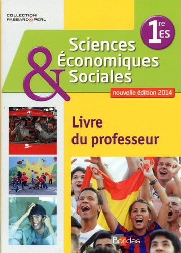 Sciences économiques et sociales 1re ES Livre du professeur