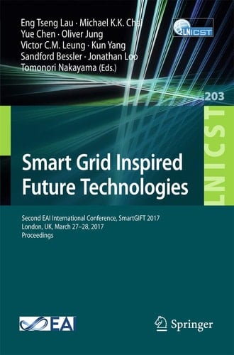 Smart Grid Inspired Future Technologies Second EAI International Conference, SmartGIFT 2017, London, UK, March 27–28, 2017, Proceedings