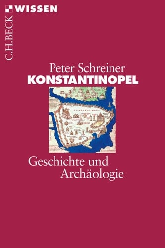 Konstantinopel Geschichte und Archäologie
