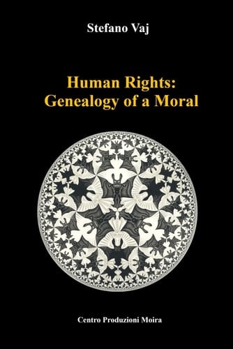 Human Rights: Genealogy of a Moral