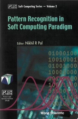 Pattern Recognition in Soft Computing Paradigm