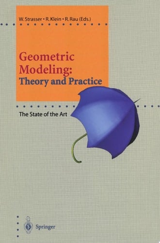Geometric Modeling: Theory and Practice The State of the Art
