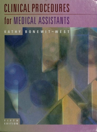 Clinical Procedures for Medical Assistants (Book with CD-ROM for Windows & Macintosh)
